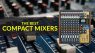 The Best Compact Live Mixers