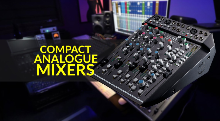 The Best Compact Mixers (Analogue) for your Studio