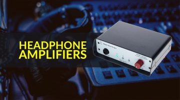 The Best Headphone Amplifiers