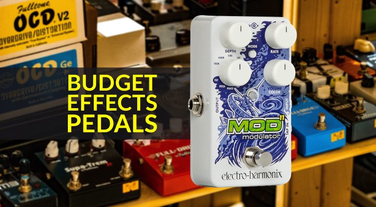 The Best Budget Effects Pedals